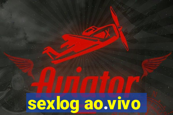 sexlog ao.vivo